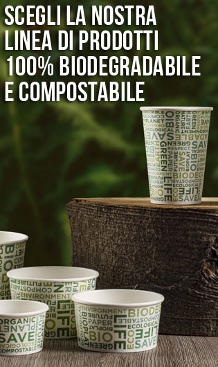 Scegli la nostra linea di prodotti 100% biodegradabile e compostabile